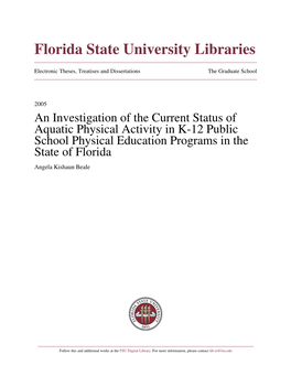 An Investigation of the Current Status of Aquatic Physical Activity in K-12 Public School Physical Education Programs in the State of Florida Angela Kishaun Beale