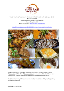 Updated As of 5 March 2016 Title: 15 Hour Food Frenzy Safari in Manila with WSFC16 World Street Food Congress 2016 by Makansutra