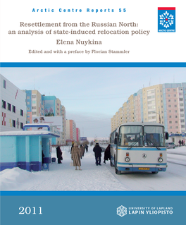 Resettlement from the Russian North: an Analysis of State-Induced Relocation Policy Arctic Centre Reports 55