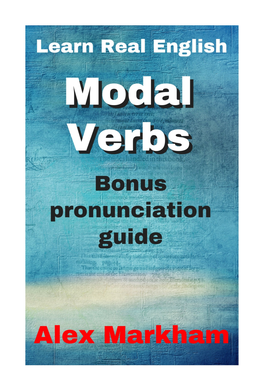 1. How We Pronounce Modal Verbs and Semi-Modals