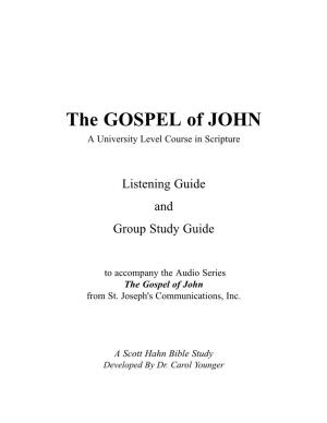 The GOSPEL of JOHN a University Level Course in Scripture