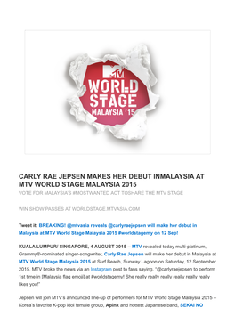 Carly Rae Jepsen Makes Her Debut Inmalaysia at Mtv World Stage Malaysia 2015 Vote for Malaysia’S #Mostwanted Act Toshare the Mtv Stage