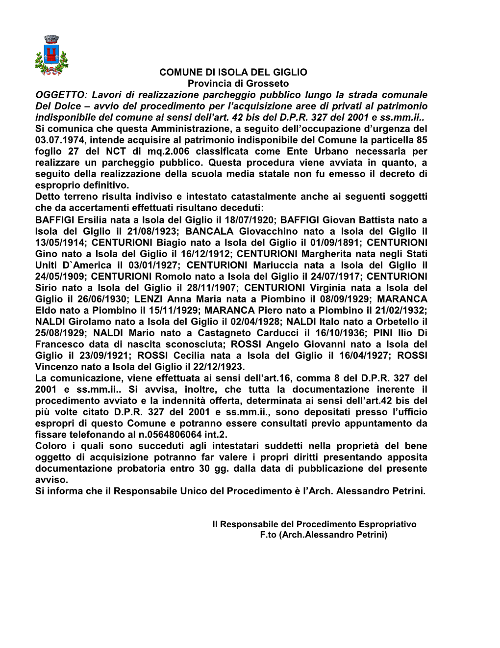 COMUNE DI ISOLA DEL GIGLIO Provincia Di Grosseto OGGETTO: Lavori Di Realizzazione Parcheggio Pubblico Lungo La Strada Comunale D