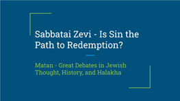 Sabbatai Zevi - Is Sin the Path to Redemption?
