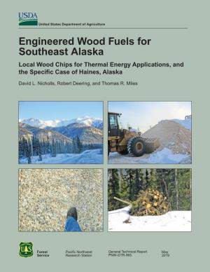 Engineered Wood Fuels for Southeast Alaska Local Wood Chips for Thermal Energy Applications, and the Specific Case of Haines, Alaska