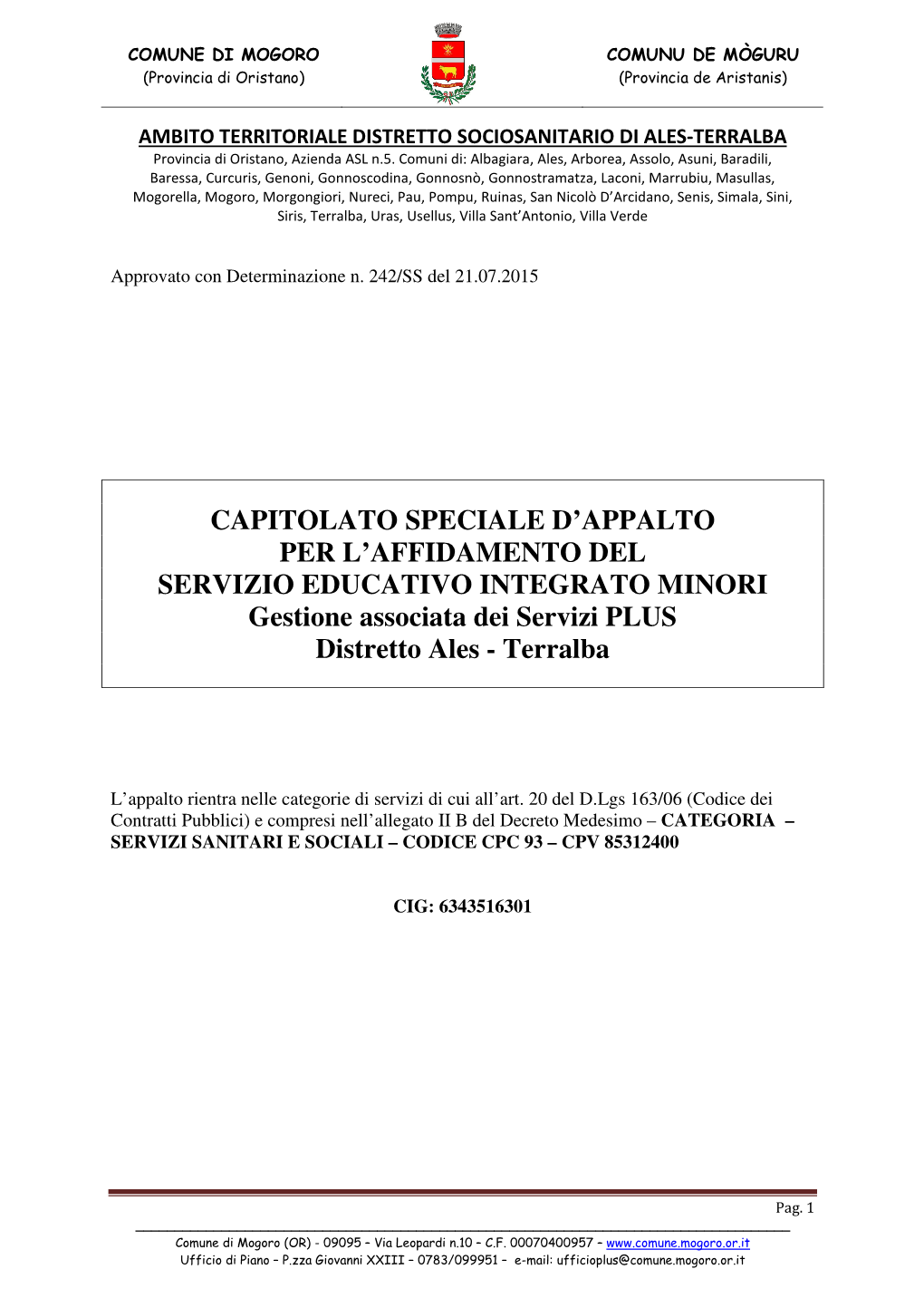 CAPITOLATO SPECIALE D’APPALTO PER L’AFFIDAMENTO DEL SERVIZIO EDUCATIVO INTEGRATO MINORI Gestione Associata Dei Servizi PLUS Distretto Ales - Terralba