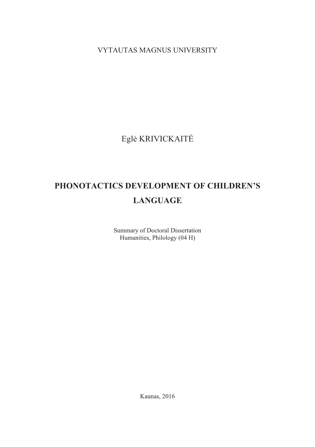 Eglė KRIVICKAITĖ PHONOTACTICS DEVELOPMENT of CHILDREN's