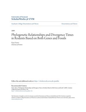 Phylogenetic Relationships and Divergence Times in Rodents Based on Both Genes and Fossils Ryan Norris University of Vermont