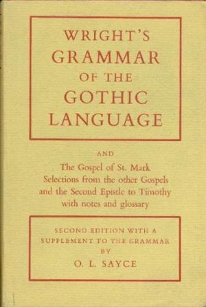 Gothic Language, Wright's Grammar Of