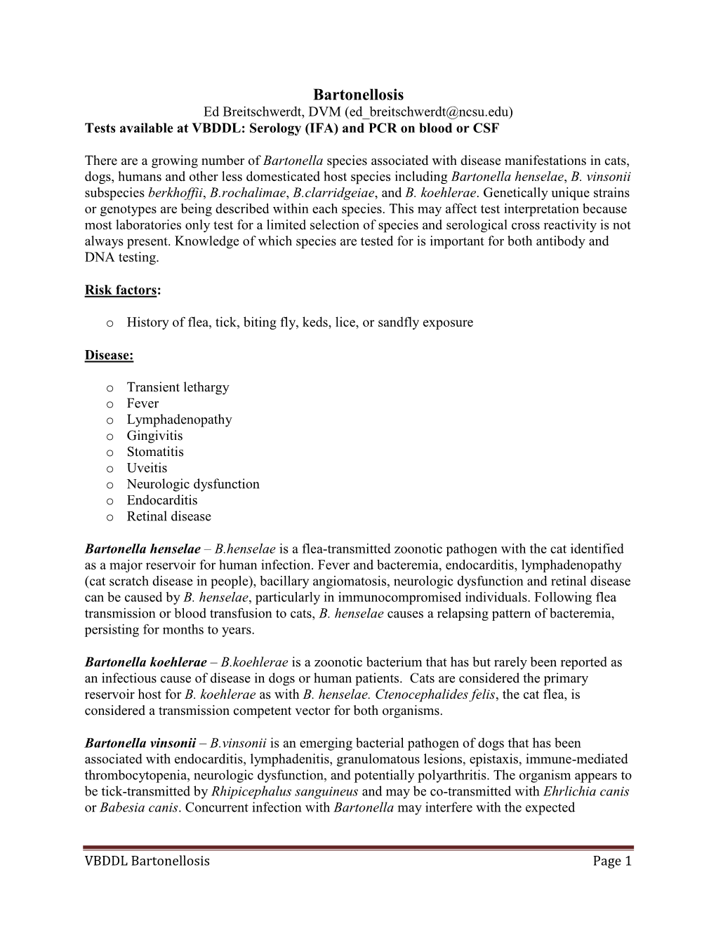 Bartonellosis Ed Breitschwerdt, DVM (Ed Breitschwerdt@Ncsu.Edu) Tests Available at VBDDL: Serology (IFA) and PCR on Blood Or CSF