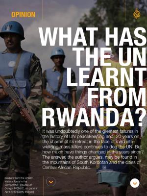 Opinion Rwanda? What Has the Un Learnt From