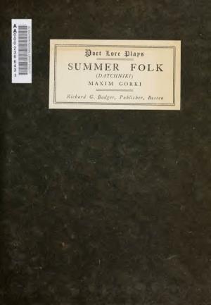 Summer-Folk : Datchniki, Scenes from Life