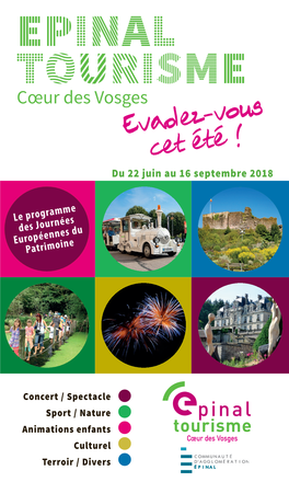 Epinal Tourisme Cœur Des Vosges Evadez-Vous Cet Été ! Du 22 Juin Au 16 Septembre 2018