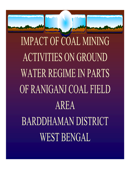 Impact of Coal Mining Activities on Ground Water Regime in Parts of Raniganj Coal Field Area Barddhaman District West Bengal Introduction