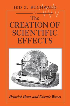 The CREATION of SCIENTIFIC EFFECTS