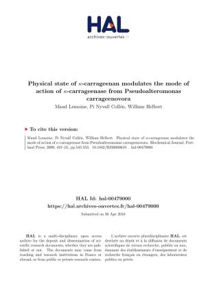Carrageenan Modulates the Mode of Action of Κ-Carrageenase from Pseudoalteromonas Carrageenovora Maud Lemoine, Pi Nyvall Collén, William Helbert