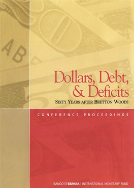 Dollars, Debt, and Deficits Sixty Years After Bretton Woods