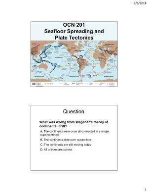 OCN 201 Seafloor Spreading and Plate Tectonics Question