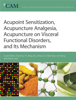 Acupoint Sensitization, Acupuncture Analgesia, Acupuncture on Visceral Functional Disorders, and Its Mechanism