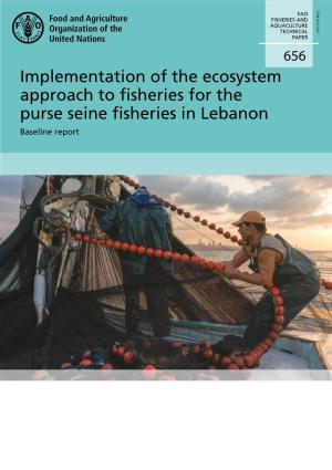Implementation of the Ecosystem Approach to Fisheries for the Purse Seine Fisheries in Lebanon