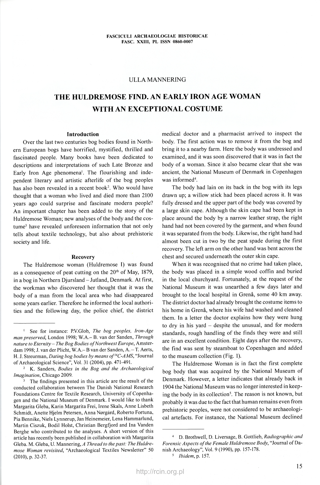 The Huldremose Find. an Early Iron Age Woman with an Exceptional Costume