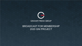 Broadcast for Membership 2020 Gni Project