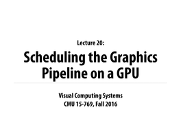 Visual Computing Systems CMU 15-769, Fall 2016 Lecture