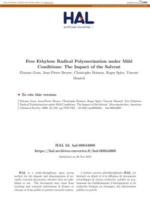 Free Ethylene Radical Polymerization Under Mild Conditions