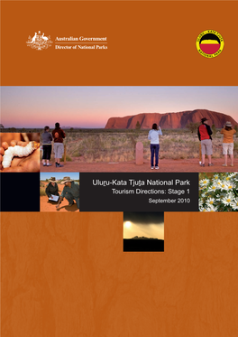 Uluru-Kata Tjuta National Park Tourism Directions: Stage 1 September 2010 Ovember 2008