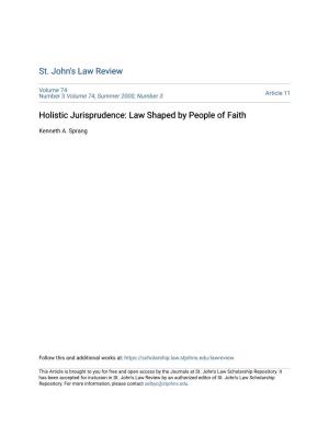 Holistic Jurisprudence: Law Shaped by People of Faith
