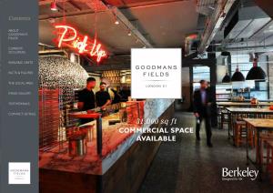 31,000 Sq Ft COMMERCIAL SPACE AVAILABLE Contents About Goodman’S Fields