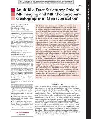 Adult Bile Duct Strictures: Role of MR Imaging and MR Cholangiopan­ Creatography in Characterization1