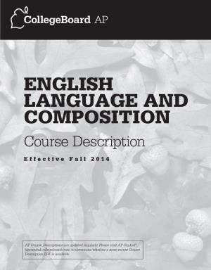 AP English Language and Composition Course Description, Effective Fall 2014