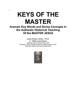 KEYS of the MASTER Aramaic Key Words and Divine Concepts in the Authentic Historical Teaching of the MASTER JESUS