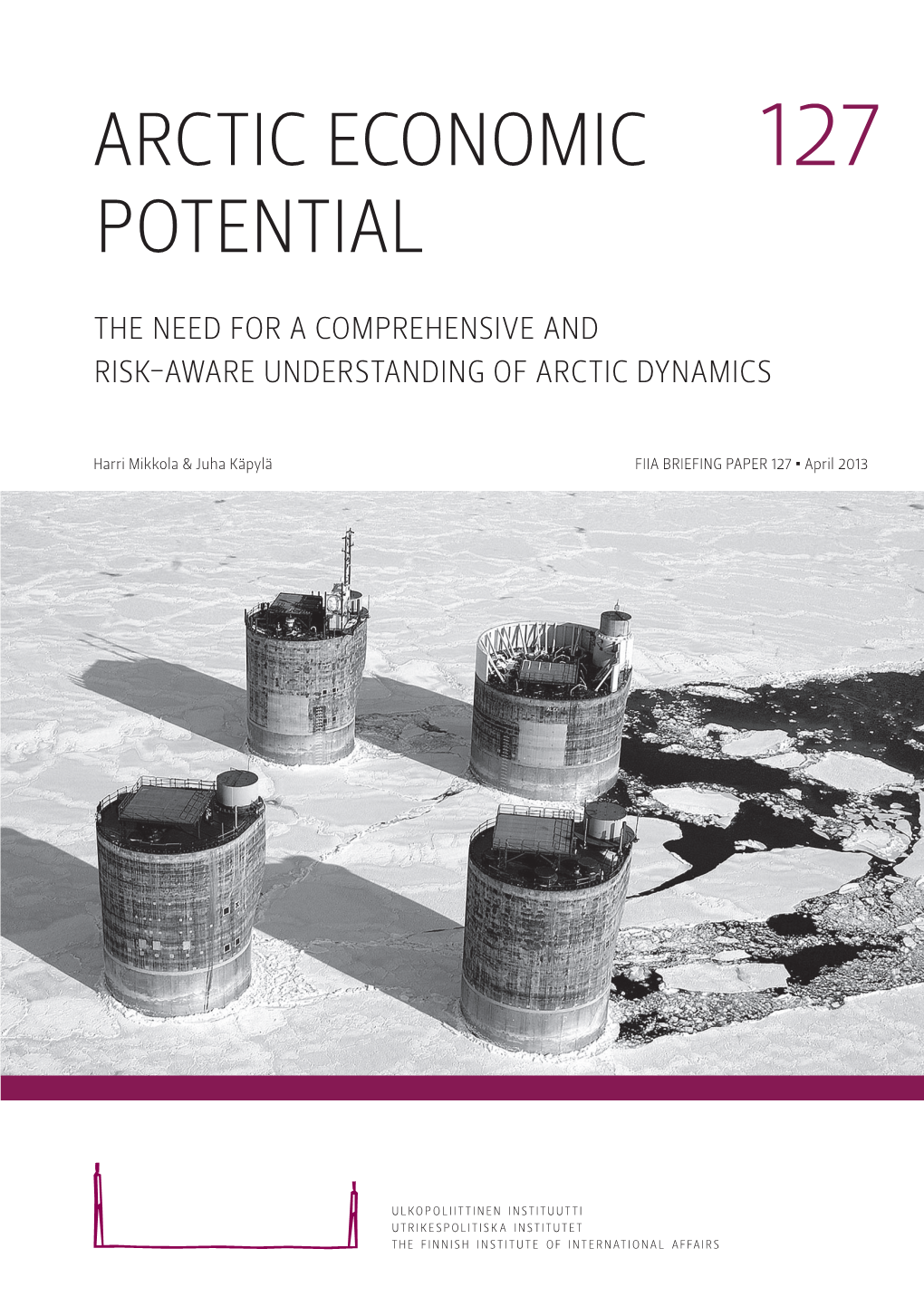 Arctic Economic Potential the Need for a Comprehensive and Risk-Aware Understanding of Arctic Dynamics