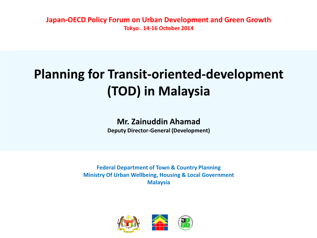 Planning for Transit-Oriented-Development (TOD) in Malaysia