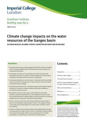 Climate Change Impacts on the Water Resources of the Ganges Basin DR SIMON MOULDS, DR JIMMY O’KEEFFE, DR WOUTER BUYTAERT and DR ANA MIJIC
