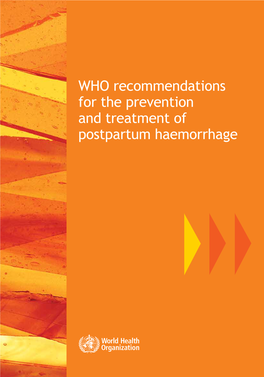 WHO Recommendations for the Prevention and Treatment of Postpartum Haemorrhage