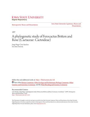 A Phylogenetic Study of Ferocactus Britton and Rose (Cactaceae: Cactoideae) Jorge Hugo Cota-Sánchez Iowa State University