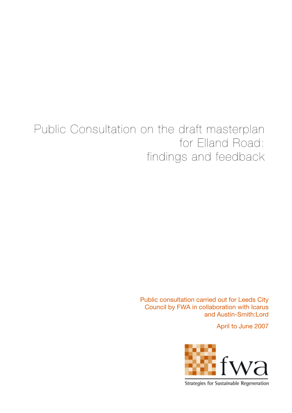 Elland Road Consultation FWA 2007