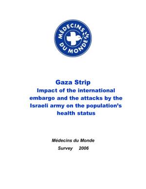 Gaza Strip Impact of the International Embargo and the Attacks by the Israeli Army on the Population’S Health Status