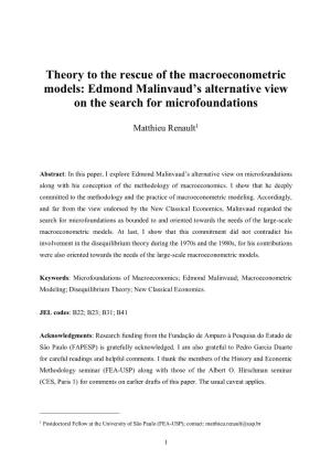 Theory to the Rescue of the Macroeconometric Models: Edmond Malinvaud’S Alternative View on the Search for Microfoundations