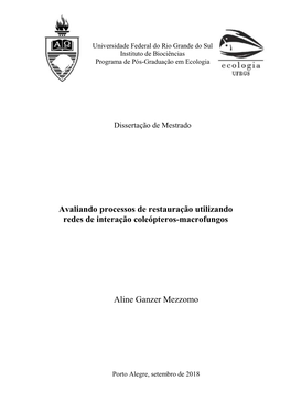 Avaliando Processos De Restauração Utilizando Redes De Interação Coleópteros-Macrofungos Aline Ganzer Mezzomo