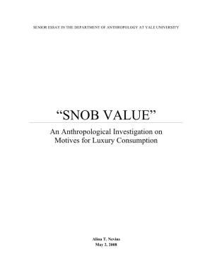 “SNOB VALUE” an Anthropological Investigation on Motives for Luxury Consumption
