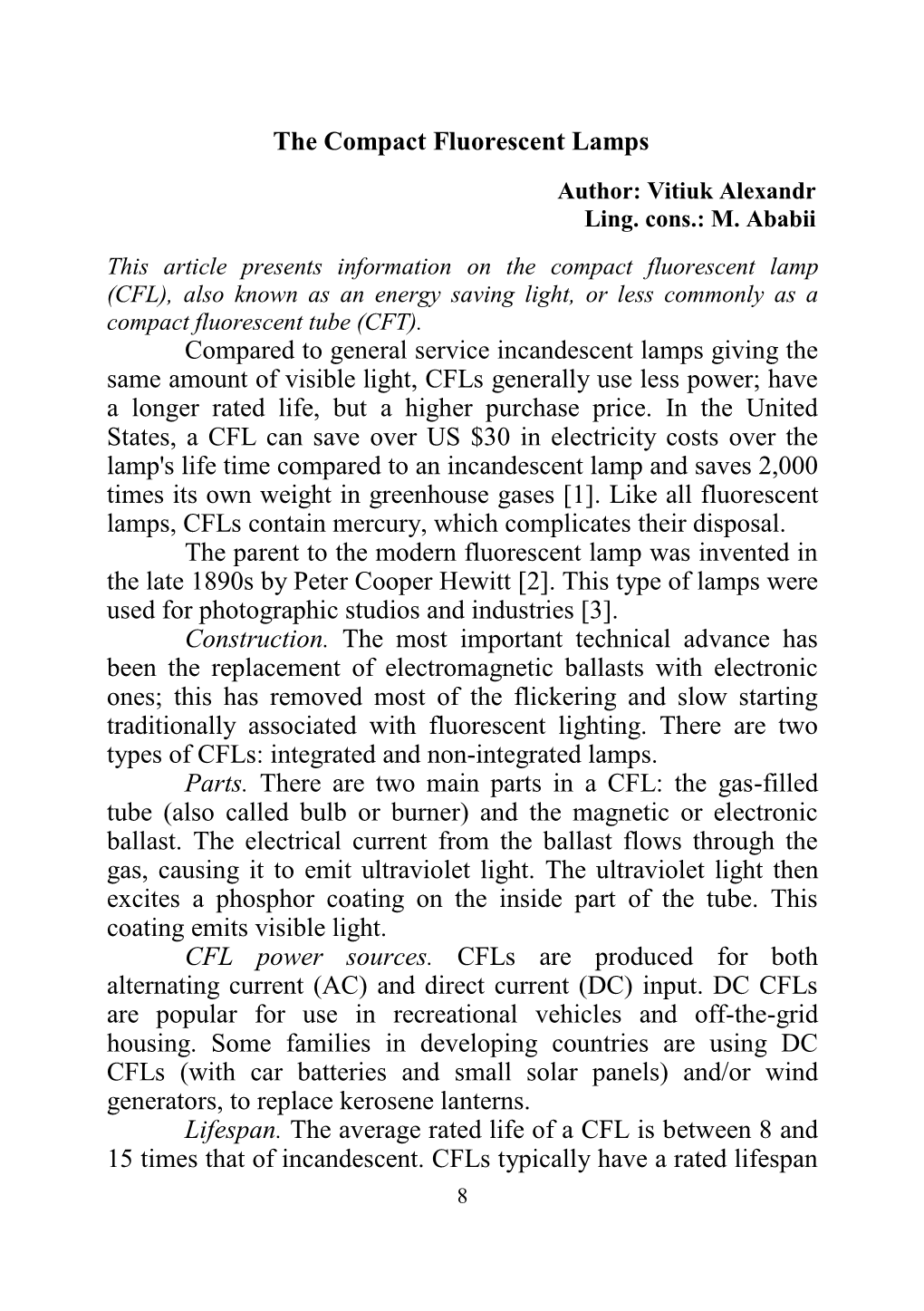 The Compact Fluorescent Lamps Compared to General Service