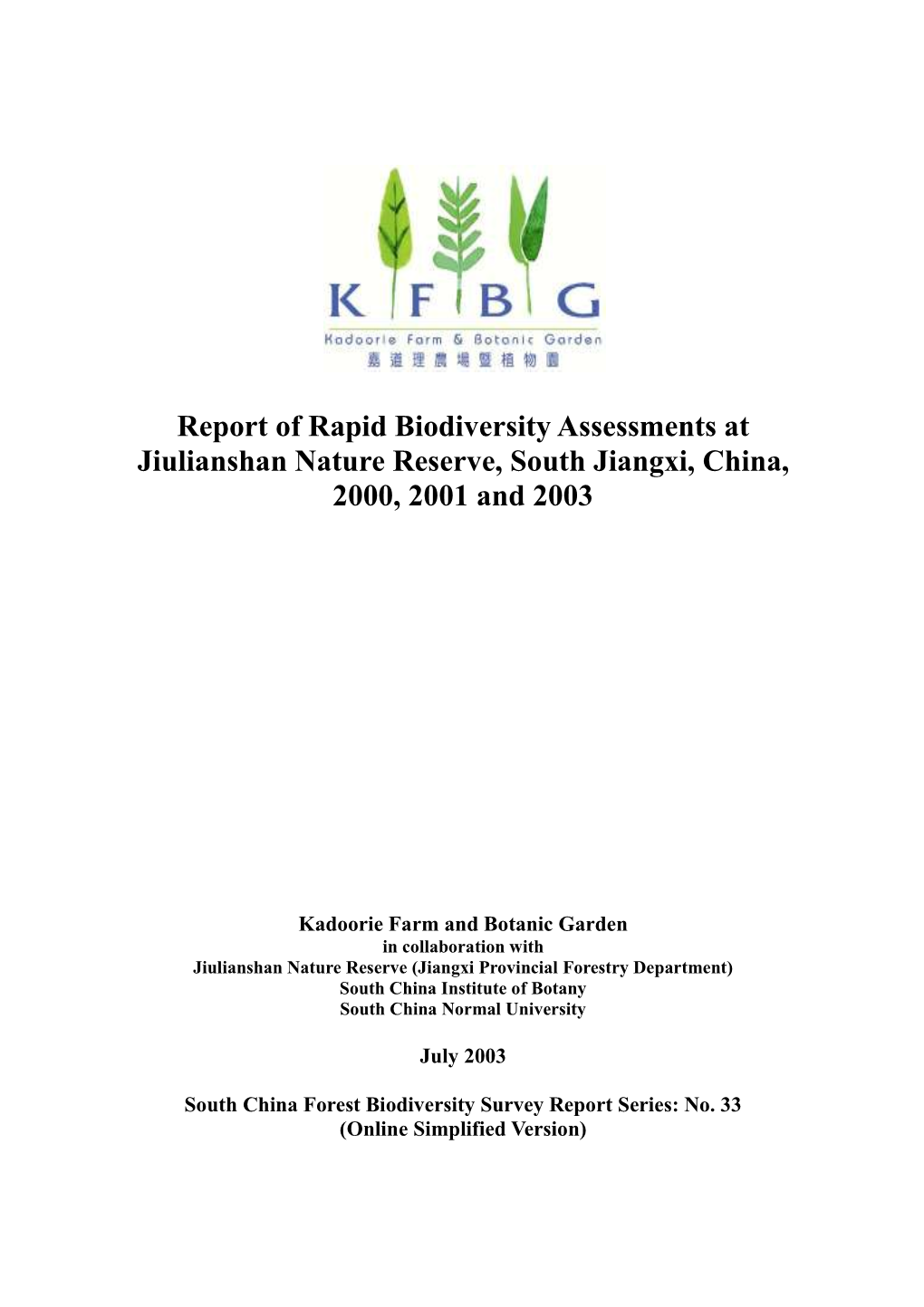 Report of Rapid Biodiversity Assessments at Jiulianshan Nature Reserve, South Jiangxi, China, 2000, 2001 and 2003