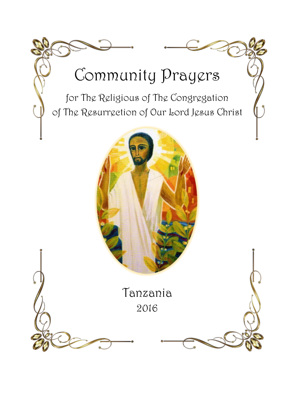 Community Prayers for the Religious of the Congregation of the Resurrection of Our Lord Jesus Christ