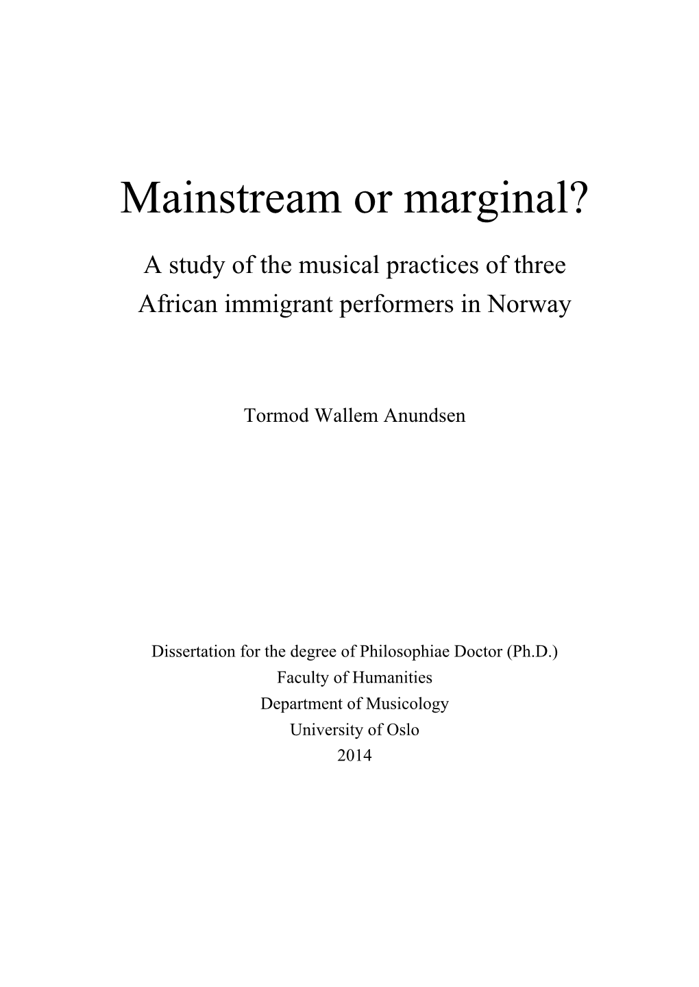 Mainstream Or Marginal?