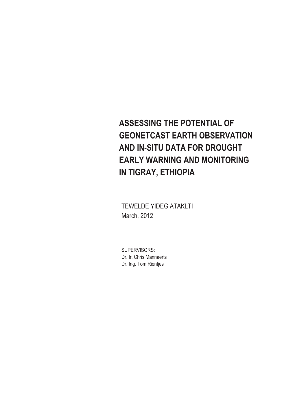 Assessing the Potential of Geonetcast Earth Observation and In-Situ Data for Drought Early Warning and Monitoring in Tigray, Ethiopia