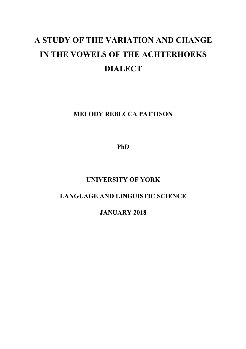 A Study of the Variation and Change in the Vowels of the Achterhoeks Dialect